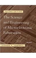 The Science And Engineering Of Microelectronic Fabrication