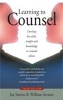 Learning to Counsel: Develop the Skills, Insight and Knowledge to Counsel Others