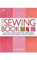 The Sewing Book: An Encyclopedic Resource of Step-By-Step Techniques