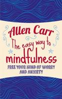 The Easy Way to Mindfulness