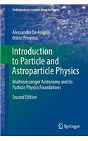 Introduction to Particle and Astroparticle Physics