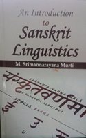 An Introduction to Sanskrit Linguistics: Comparative and Historical