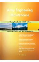 Army Engineering Maintenance A Complete Guide - 2020 Edition