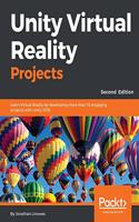 Unity Virtual Reality Projects - Second Edition