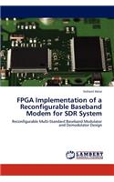 FPGA Implementation of a Reconfigurable Baseband Modem for SDR System