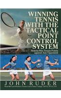 Winning Tennis with the Tactical Point Control System