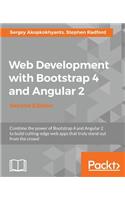 Web Development with Bootstrap 4 and Angular 2 - Second Edition