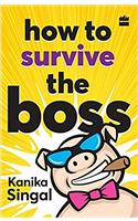 How to Survive the Boss