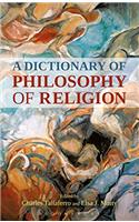 A Dictionary of Philosophy of Religion