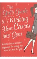 Girl's Guide to Kicking Your Career into Gear