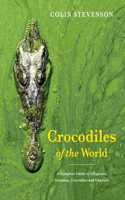 Crocodiles of the World