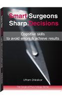 Smart Surgeons, Sharp Decisions