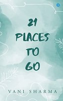 21 Places to Go