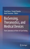 BioSensing, Theranostics, and Medical Devices