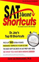 SAT 2 Second Shortcuts: The Fastest Route to SAT Answers