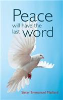 Peace Will Have the Last Word