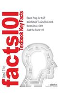 Exam Prep for ACP MICROSOFT ACCESS 2013 INTRODUCTORY