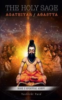 Holy Sage Agathiyar /Agastya Book II