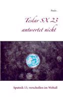 Teslar SX 23 antwortet nicht