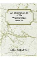 An Examination of Mr. Warburton's Account