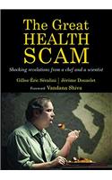 The Great Health Scam - Shocking Revelations from a Chef and A Scientist