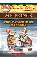 The Mysterious Message (Geronimo Stilton Micekings #5)