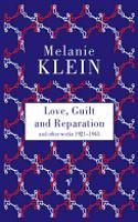 Love, Guilt and Reparation