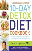 Blood Sugar Solution 10-Day Detox Diet Cookbook