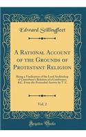 A Rational Account of the Grounds of Protestant Religion, Vol. 2