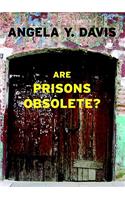 Are Prisons Obsolete?