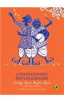 Puffin Classic: Goopy Gyne Bagha Byne and Other Stories