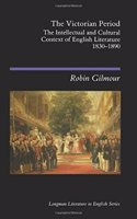 The Victorian Period : The Intellectual and Cultural Context of English Literature 1830-1890