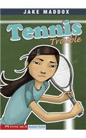 Tennis Trouble