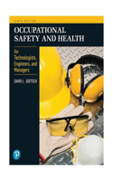 Occupational Safety and Health for Technologists, Engineers, and Managers