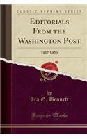 Editorials from the Washington Post: 1917 1920 (Classic Reprint)