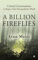 A Billion Fireflies: Critical Conversations to Shape a New Post-pandemic World