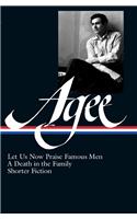 James Agee: Let Us Now Praise Famous Men, a Death in the Family, & Shorter Fiction