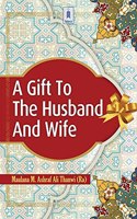 A Gift to Husband and Wife - English Translation of TOHFATUZ ZAUJAIN