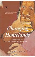 Changing Homelands (Hindu Politics and the Partition of India)