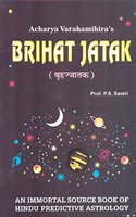 Brihat Jatak by Acharya Varahamihira: An Immortal Source Book of Hindu Predictive Astrology