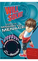 Will Solvit Novels: Bk. 2: Will Solvit and the Mission of Menace