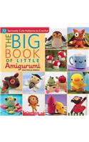 The Big Book of Little Amigurumi