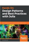 Hands-On Design Patterns and Best Practices with Julia