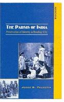 The Parsis of India: Preservation of Identity in Bombay City