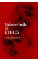 Mahatma Gandhi on Ethics