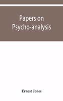 Papers on psycho-analysis