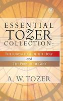 Essential Tozer Collectionthe Pursuit of God & the Purpose of Man