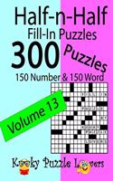 Half-n-Half Fill-In Puzzles, Volume 13