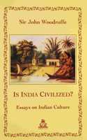 Is India Civilized? Essays on Indian Culture