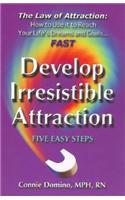 Law of Attraction: Develop Irresistible Attraction